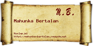 Mahunka Bertalan névjegykártya